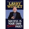Larry Winget Success is Your Own Damn Fault (Tascabile)