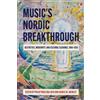 Philip Ross Bullock Music's Nordic Breakthrough (Copertina rigida)
