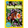 Susan B. Neuman Swim, Fish! (National Geographic Kids Readers, Pre-R (Tascabile)