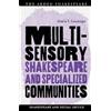 Sheila T. Cavana Multisensory Shakespeare and Specialized Communiti (Tascabile)