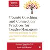 KR Publishing Management Mastery Series: Ubuntu Coaching and Connection Practices for Leader-Managers: Selected practices to grow your team in a fast-changing world