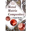 J Paulo Davim Metal Matrix Composites (Copertina rigida)