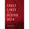 Chung M. Lee Fault Lines in a Rising Asia (Tascabile)