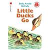 Emily Arnold McCully Little Ducks Go (Tascabile) I Like to Read