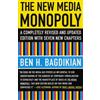 Ben H. Bagdikian The New Media Monopoly (Tascabile)