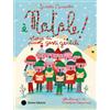 Emme Edizioni È Natale! Storie di piccoli gesti gentili. Ediz. a colori
