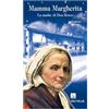 Editrice Elledici Mamma Margherita. La madre di Don Bosco