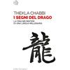 Bollati Boringhieri I segni del drago. La Cina nei misteri di una lingua millenaria