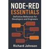 NobleTrex Press Node-RED Essentials: Definitive Reference for Developers and Engineers