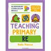 Naila Missous Bloomsbury Curriculum Basics: Teaching Primary RE (Tascabile)