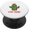Funny Cactus Designs Stay Sharp Funny Cactus Party Design For All Ages PopSockets PopGrip Adesivo