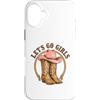 Girls Western Cowgirl Clothing Co. Custodia per iPhone 16 Plus Girls Western Cowgirl Lets go girls