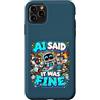 Definitely Not Fault Tech Custodia per iPhone 11 Pro Max AI Did It Divertente Scusa Tech Alien Programmatore Umorismo