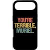Funny Women's Sayings & Funny Ladies Des Custodia per iPhone Air You're Terrible, Muriel - Divertente Detto Sarcastico Retrò Carino