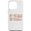 Generic Custodia per iPhone 13 Pro No utero No Opinion, roe v wade rovesciato, pro aborto