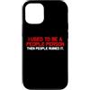 Humorous People Person Funny Sarcasm Ant Custodia per iPhone 12/12 Pro HO USATO ESSERE UNA PERSONA PERSONE PERSONE LA ROVINATA Sarcastic Meh