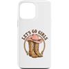 Girls Western Cowgirl Clothing Co. Custodia per iPhone 13 Pro Max Girls Western Cowgirl Lets go girls