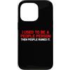 Humorous People Person Funny Sarcasm Ant Custodia per iPhone 13 Pro HO USATO ESSERE UNA PERSONA PERSONE PERSONE LA ROVINATA Sarcastic Meh