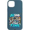Definitely Not Fault Tech Custodia per iPhone 15 Plus AI Did It Divertente Scusa Tech Alien Programmatore Umorismo