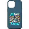 Definitely Not Fault Tech Custodia per iPhone 12 Pro Max AI Did It Divertente Scusa Tech Alien Programmatore Umorismo