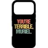 Funny Women's Sayings & Funny Ladies Des Custodia per iPhone 17 Pro You're Terrible, Muriel - Divertente Detto Sarcastico Retrò Carino