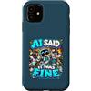 Definitely Not Fault Tech Custodia per iPhone 11 AI Did It Divertente Scusa Tech Alien Programmatore Umorismo