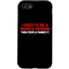 Humorous People Person Funny Sarcasm Ant Custodia per iPhone SE (2020) / 7/8 HO USATO ESSERE UNA PERSONA PERSONE PERSONE LA ROVINATA Sarcastic Meh