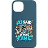 Definitely Not Fault Tech Custodia per iPhone 13 AI Did It Divertente Scusa Tech Alien Programmatore Umorismo