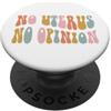 Generic No utero No Opinion, roe v wade rovesciato, pro aborto PopSockets PopGrip Adesivo