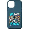 Definitely Not Fault Tech Custodia per iPhone 12 mini AI Did It Divertente Scusa Tech Alien Programmatore Umorismo