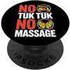 Detti divertenti sul viaggio nel sud-est No Tuk Tuk No Massage Thailandia Bali Cambogia Vacanza PopSockets PopGrip Adesivo