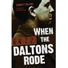 Emmett Dalton When the Daltons Rode (Tascabile)