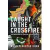 Naseem Akhtar Khan Caught in the Crossfire (Copertina rigida)
