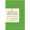 U S Andersen The Magic in Your Mind (Tascabile) GPS Guides to Life