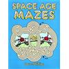 Dave Phillips Space Age Maze (Merchandise) Dover Children's Activity Books