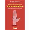 Feltrinelli Piccolo manuale per non soccombere. Dire un no convinto, gentile ed efficace