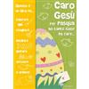 Caro Gesù per Pasqua ho tanto da fare...
