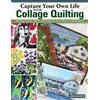Jane Haworth Capture Your Own Life with Collage Quilting (Tascabile)