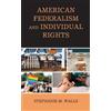 Stephanie Mora Walls American Federalism and Individual Rights (Tascabile)