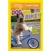Moira Rose Donohue National Geographic Kids Chapters: Dog on a Bike (Tascabile)