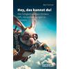 Ben Furman Hey, das kannst du!: Wie Fähigkeitsdenken Kindern hilft, (Tascabile)