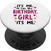 Birthday Outfit For Women Youth Girls Te It's Me Hi Im The Birthday Girl Its Me Kids Birthday Party PopSockets PopGrip Adesivo