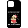 Christmas Cat Meme Apparel Custodia per iPhone 15 On The Naughty List Meme divertente gatto di Natale