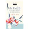 Points Un haïku chaque jour: Un poème et sa méditation pour être plus présent à la vie