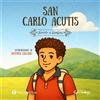 San Carlo Acutis. Narrato ai bambini