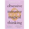 Icon Books Obsessive, Intrusive, Magical Thinking