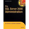 Ken Simmons Sylvester Carstarphen Pro SQL Server 2008 Administration (Tascabile)