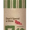 James Floyd Kelly Don't Spend A Dime (Tascabile)