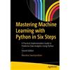 Manohar Swamynath Mastering Machine Learning with Python in Six Ste (Tascabile)