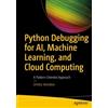 Dmitry Vostokov Python Debugging for AI, Machine Learning, and Cloud (Tascabile)